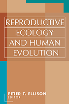 Reproductive ecology and human evolution