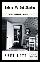 Before we get started : a practical memoir of the writer's life