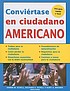 Conviértase en ciudadano americano by Debbie M Schell