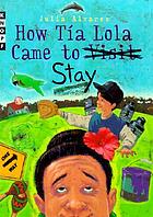 How Tía Lola came to visit stay