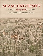 Miami University, 1809-2009 : bicentennial perspectives