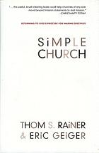 Simple church : returning to God's process for making disciples