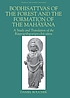 Bodhisattvas of the forest and the formation of the Mahāyāna : a study and translation of the Rāṣṭrapālaparipr̥cchā-sūtra