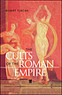 The cults of the Roman Empire