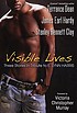 Visible lives : three stories in tribute to E.... 著者：  Terrance Dean 
