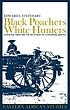 Black poachers, white hunters : a social history... door Edward I Steinhart