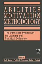 Abilities, motivation, and methodology