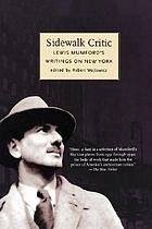 Sidewalk critic : Lewis Mumfordś writing on New York
