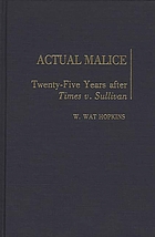 Actual malice : twenty-five years after Times v. Sullivan