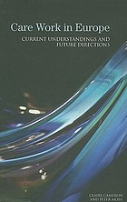 Care work in Europe : current understandings and future directions