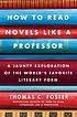 How to read novels like a professor 著者：  Thomas C Foster 