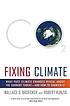 Fixing climate : what past climate changes reveal about the current threat--and how to counter it