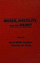 Anger, hostility, and the heart