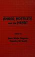Anger, hostility, and the heart