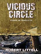 Vicious circle : a novel of complicity