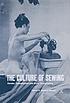 The culture of sewing : gender, consumption and... 著者： Barbara Burman