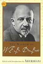 The wisdom of W.E.B. Du Bois
