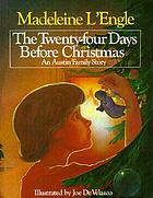 The twenty-four days before Christmas : an Austin family story