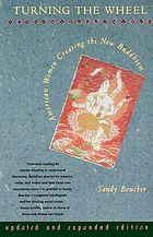 Turning the wheel : American women creating the New Buddhism