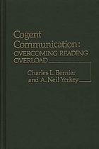 Cogent communication : overcoming reading overload