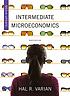 Intermediate microeconomics : a modern approach by Hal R Varian