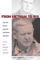 From Vietnam to 9/11 : on the front lines of national security