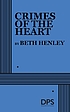 Crimes of the heart by  Beth Henley 