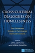 Cross-cultural dialogues on homelessness : from pretreatment strategies to psychologically informed environments
