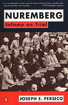 Nuremberg : infamy on trial