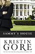 Sammy's house von Kristin Gore