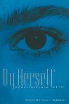 By herself : women reclaim poetry