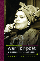 Warrior poet : a biography of Audre Lorde