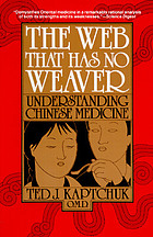 The web that has no weaver : understanding Chinese medicine