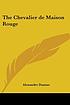 The Chevalier de Maison-Rouge 著者： Alexandre Dumas