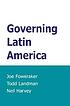 Governing Latin America de  Joe Foweraker 