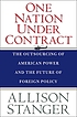 One nation under contract : the outsourcing of... by  Allison Stanger 