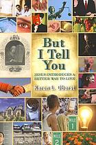 But I tell you : Jesus introduces a better way to live