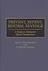 Prevent, repent, reform, revenge : a study in adolescent moral development