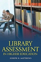 Library assessment in higher education