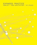 Expanded practice : Höweler + Yoon Architecture / My Studio