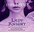 Lady knight 著者：  Tamora Pierce 