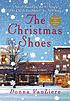 The Christmas shoes by  Donna VanLiere 
