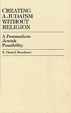 Creating a Judaism without religion : a postmodern Jewish possibility