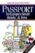 Passport to Europe's small hotels & inns de Beverly Beyer