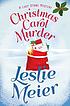 CHRISTMAS CAROL MURDER. by LESLIE MEIER