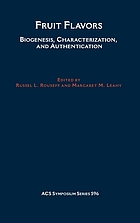Fruit flavors : biogenesis, characterization, and authentication