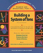 Building a system of tens : casebook
