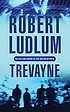 Trevayne 著者： Robert Ludlum