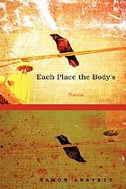 Each place the body's : poetry