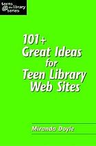 101+ great ideas for teen library Web sites